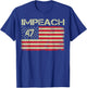 Impeach 47 Anti Trump 8647 86 47 Impeach Trump Resist Flag T-Shirt - T-Shirt | Royal