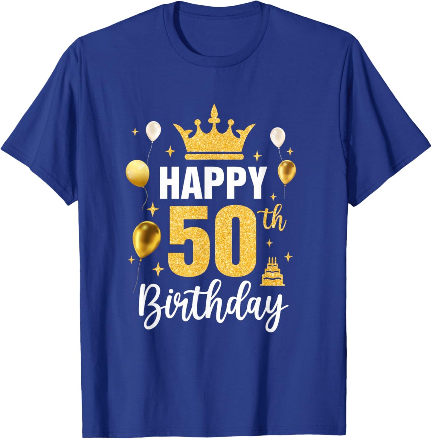 Happy 50Th Birthday Idea For 50 Years Old Man And Woman T-Shirt - T-Shirt | Royal