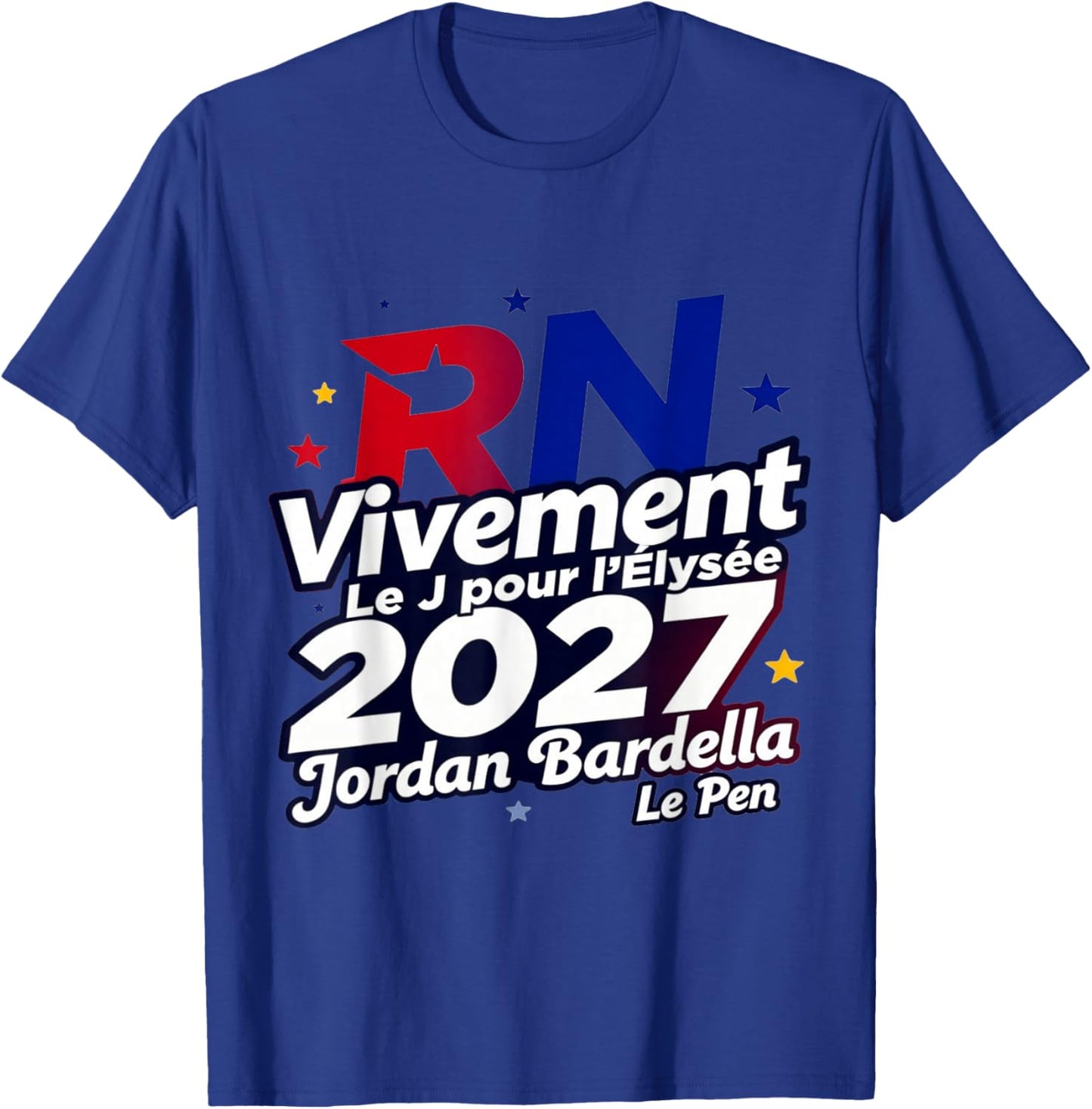 Vivement 2027 — The J for the Elysee | Support RN Bardella T-Shirt - T-Shirt | Royal