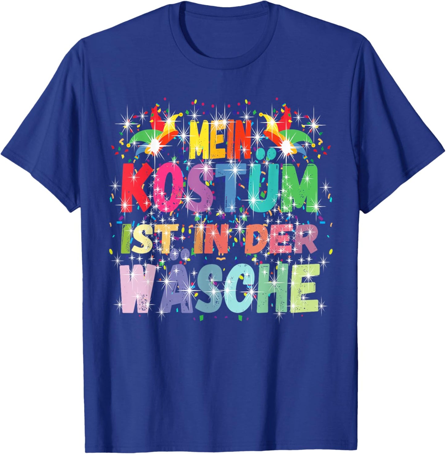 Funny Wear with German Text "Kostüm ist der wäsche Top" T-Shirt - T-Shirt | Royal