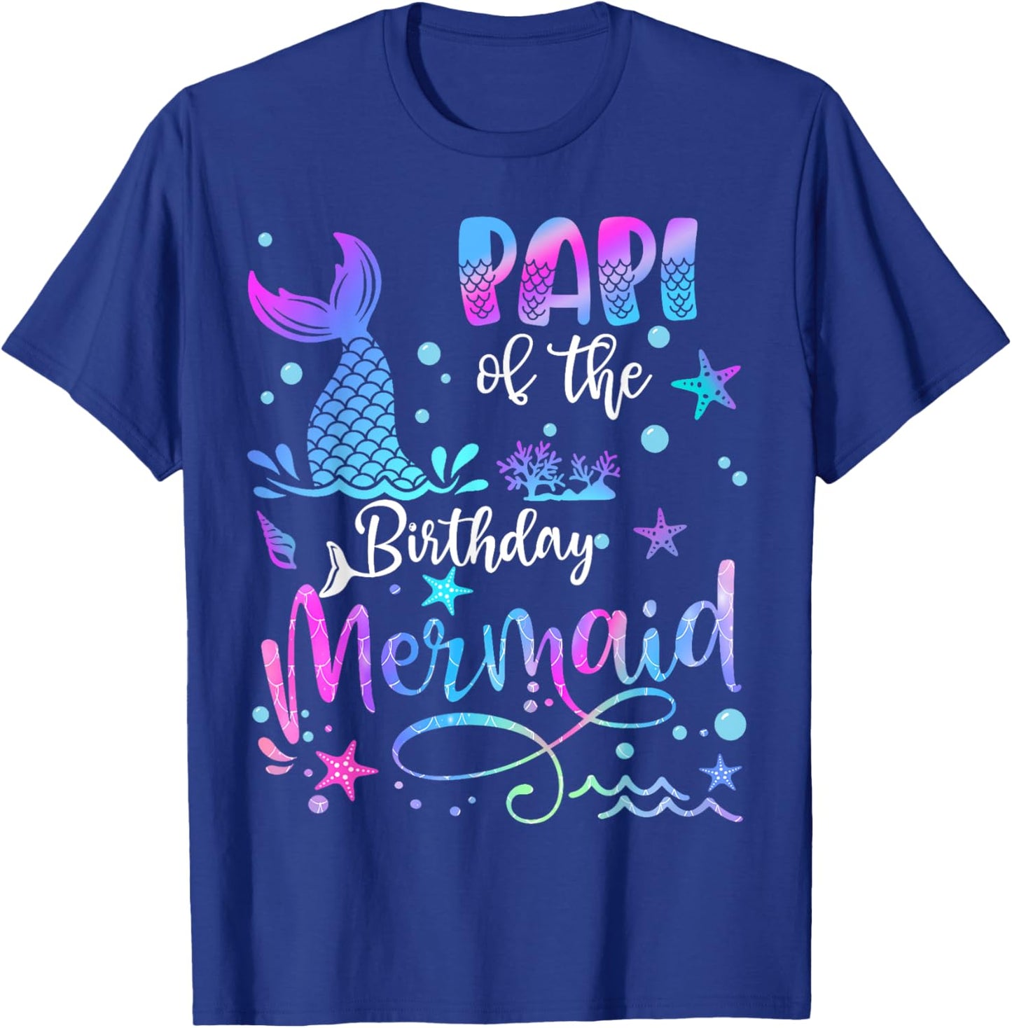 Papi Of The Birthday Mermaid Matching Family T-Shirt - T-Shirt | Royal