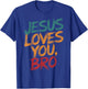 Funny Christian Boy Jesus Loves You Bro Christ King Saves Me T-Shirt - T-Shirt | Royal
