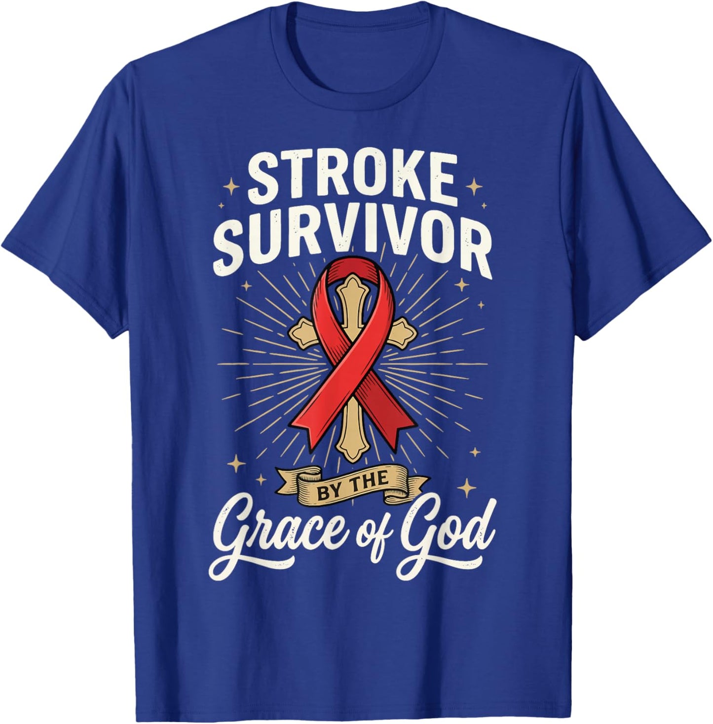 Stroke Survivor By The Grace of God T-Shirt - T-Shirt | Royal