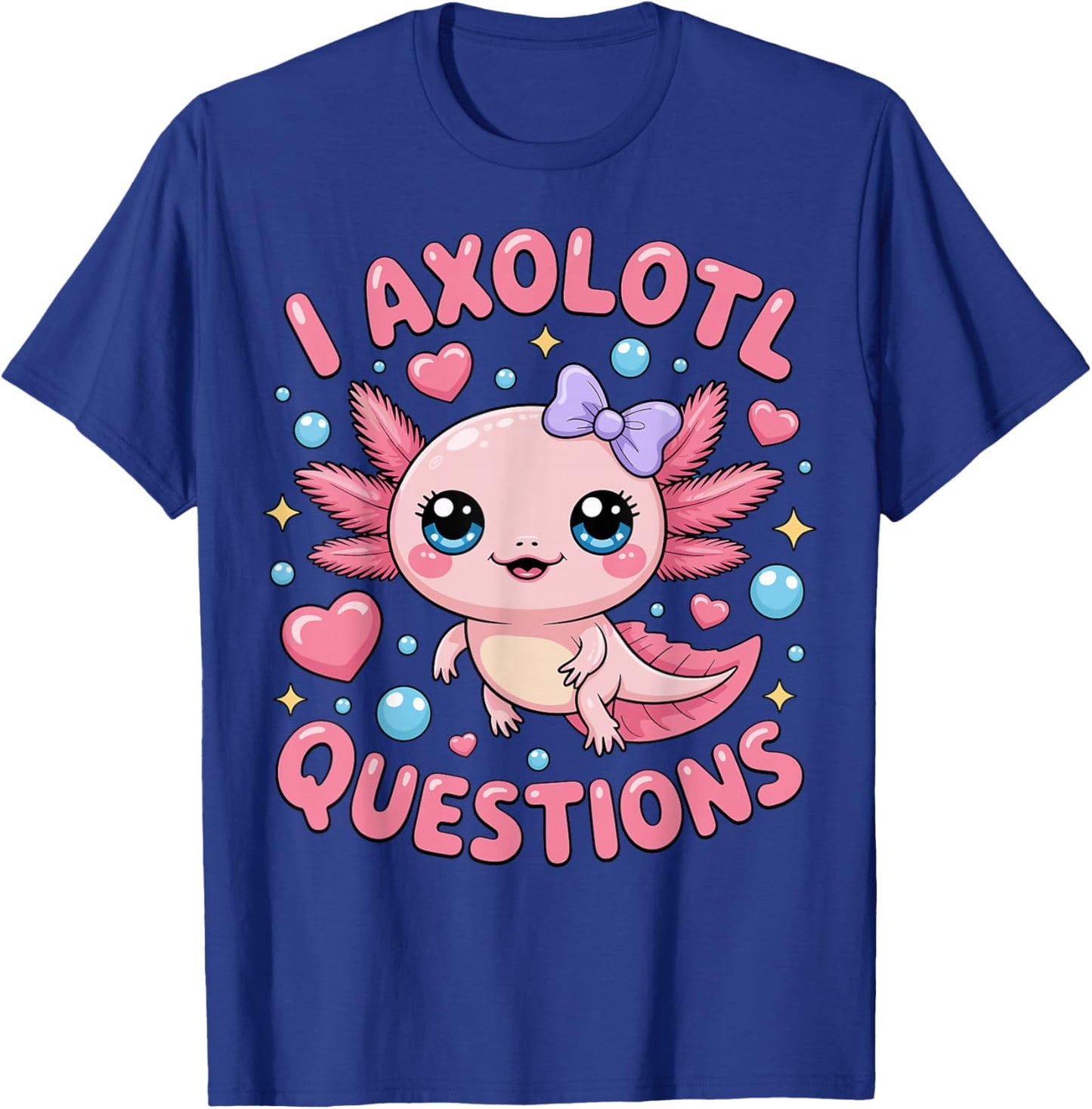 Girls I Axolotl Questions Coquette Bow Axolotl Kawaii T-Shirt - T-Shirt | Royal
