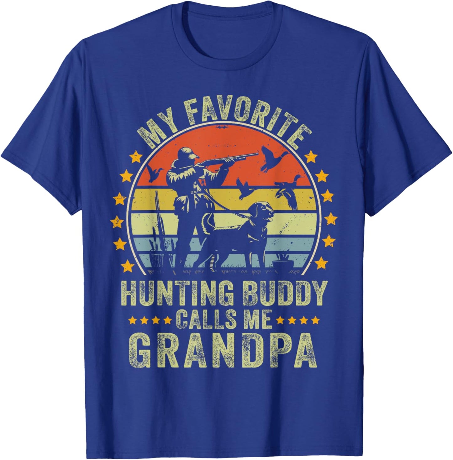 My Favorite Hunting Buddy Calls Me Grandpa Funny Hunting T-Shirt - T-Shirt | Royal