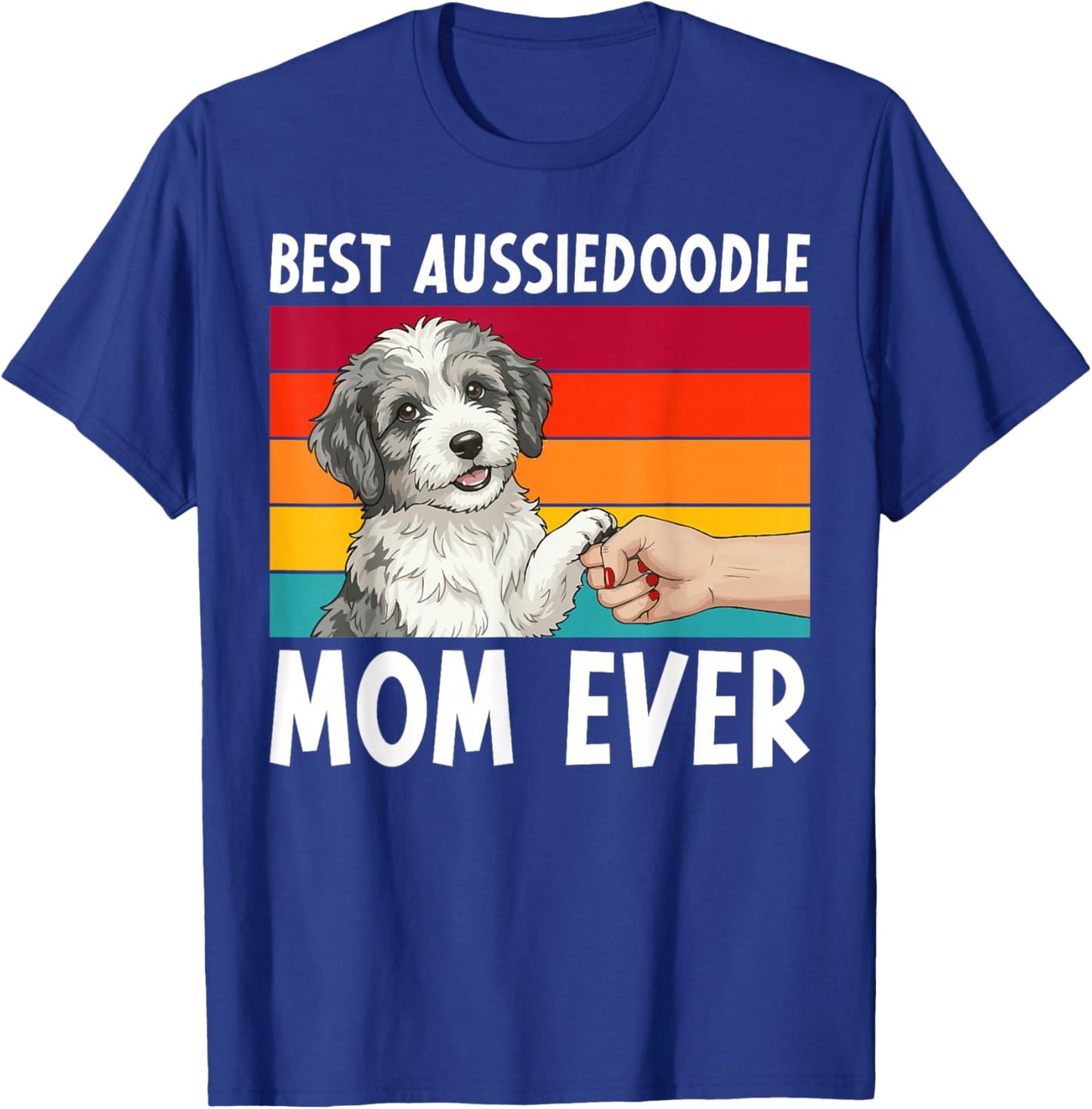 Best Aussiedoodle Mom Aussiedoodle Owner Aussiedoodle Lover T-Shirt - T-Shirt | Royal