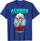 Achmed The Dead Terrorist Los Angeles, CA (2026) T-Shirt - T-Shirt | Royal