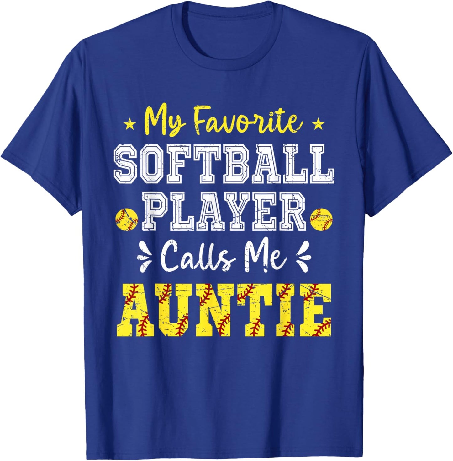 My Favorite Softball Player Calls Me Auntie Softball Auntie T-Shirt - T-Shirt | Royal
