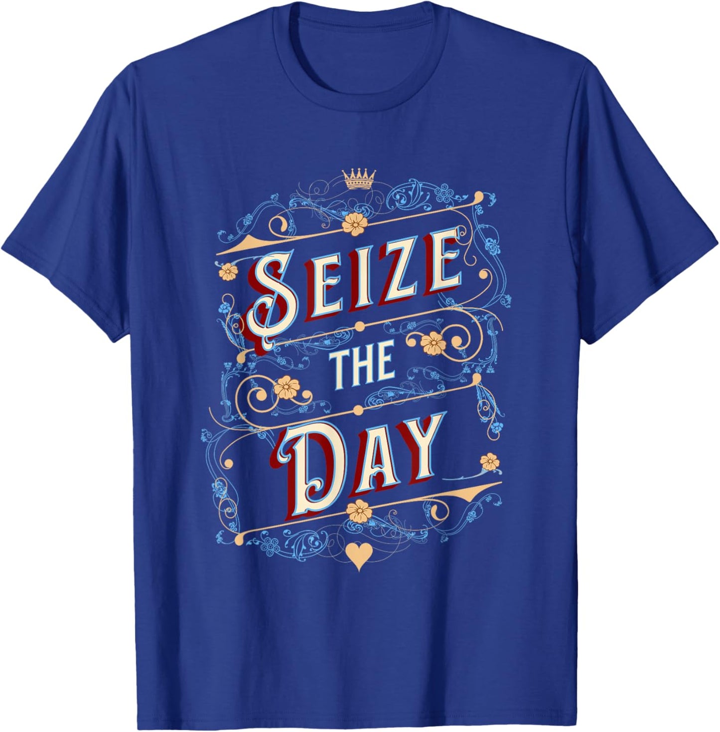 Seize the Day Motivational Quote Vintage Typography Design T-Shirt - T-Shirt | Royal