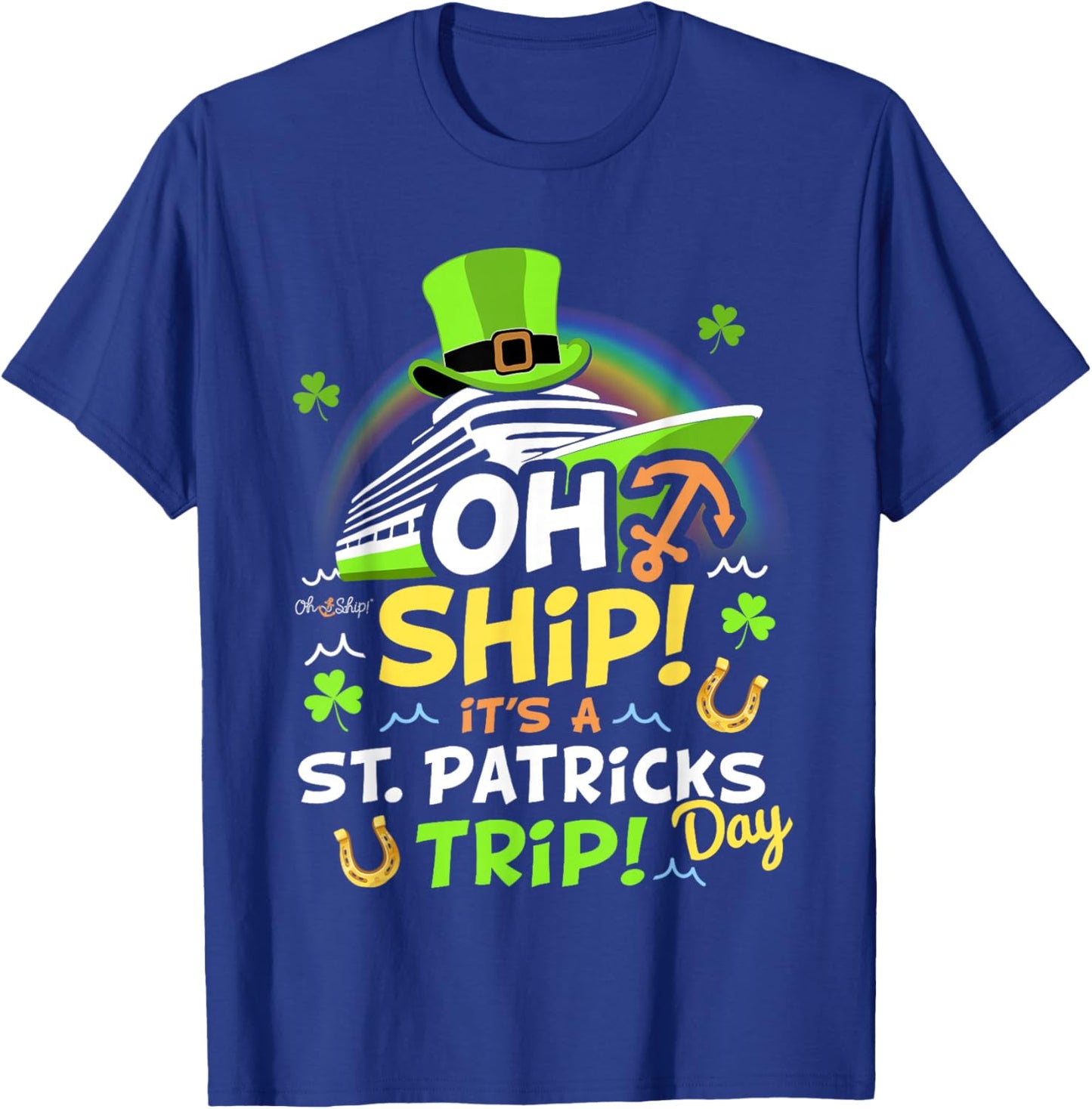Oh Ship It's a St. Patrick's Day Cruise T-Shirt - T-Shirt | Royal