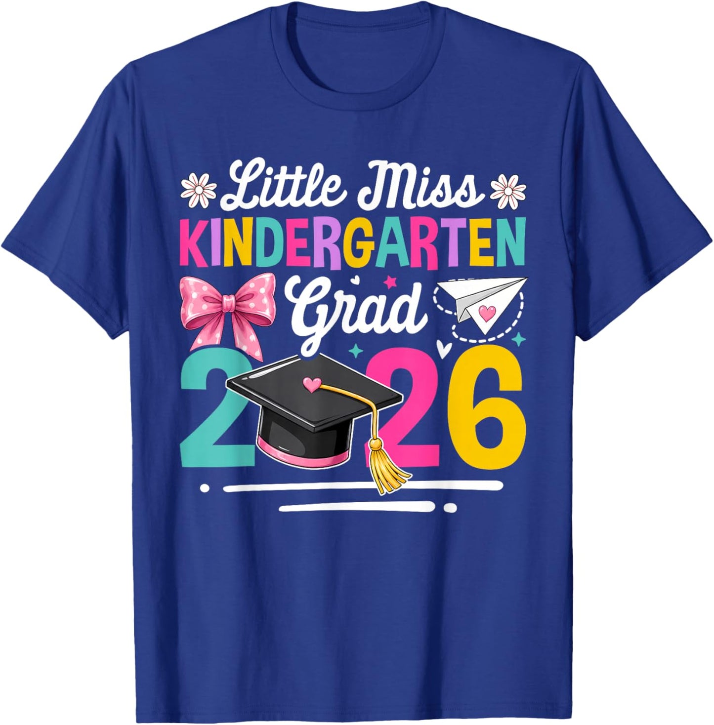 Little Miss Kindergarten Grad 2026 Girls Kids Graduation T-Shirt - T-Shirt | Royal