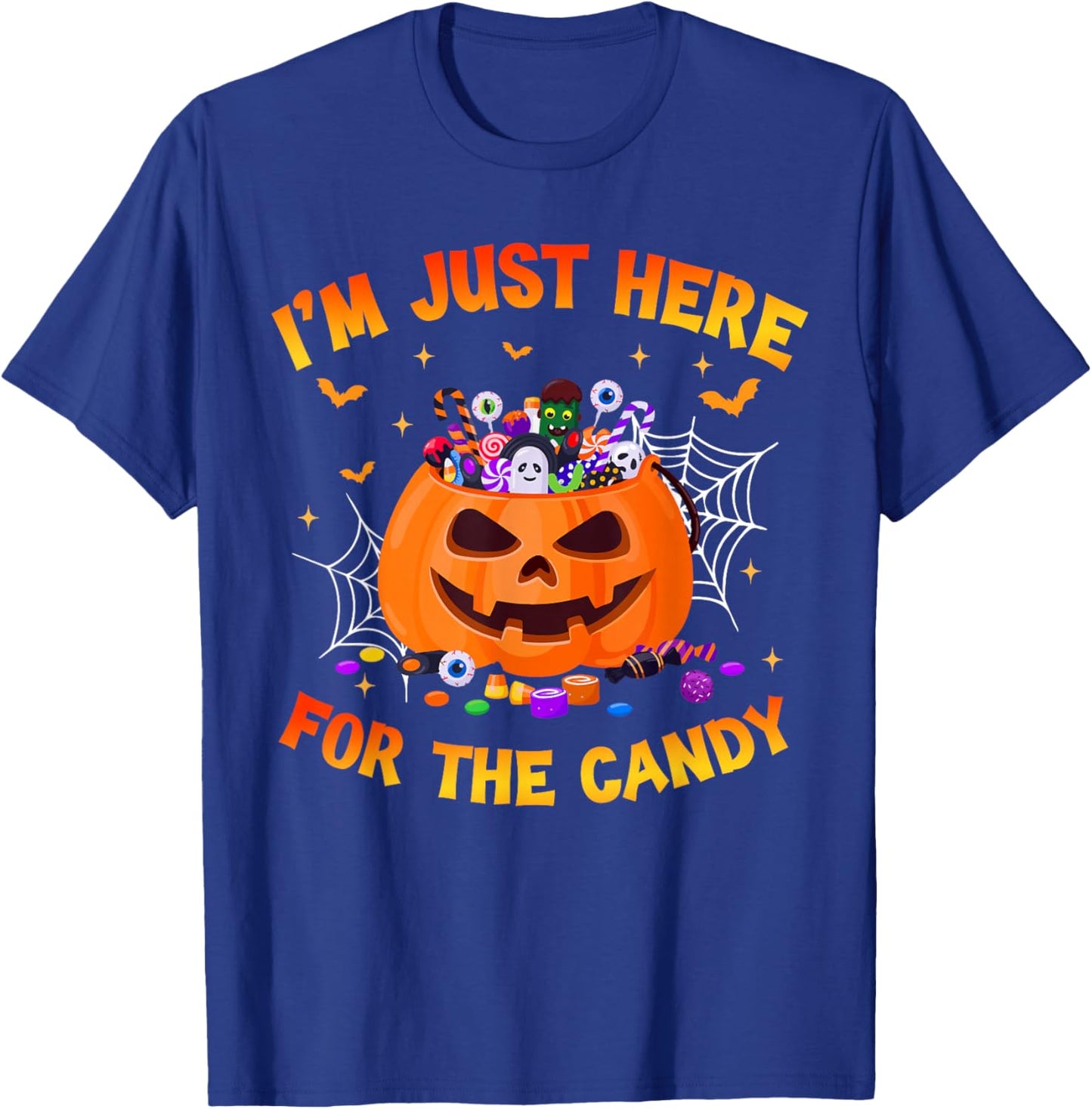 I'm Just Here For The Candy Funny Halloween Trick Or Treat T-Shirt - T-Shirt | Royal