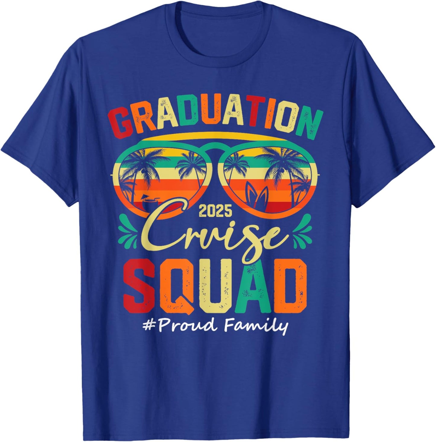 Graduation Cruise Squad 2025 Proud Family Funny Cruising T-Shirt - T-Shirt | Royal