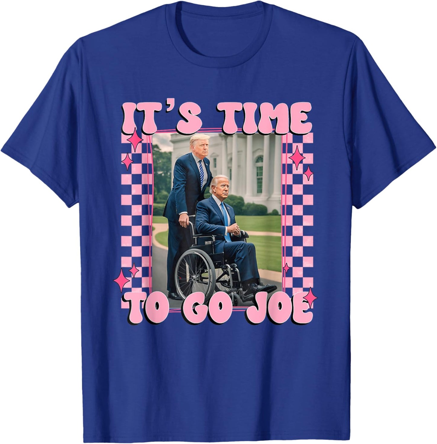 It's Time To Go Joe Shirt Funny Trump 2024 T-Shirt - T-Shirt | Royal