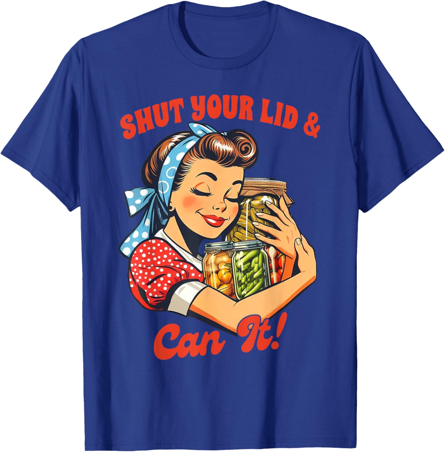 Canning Queen Canning Season Farmer Shut Your Lid & Can It T-Shirt - T-Shirt | Royal