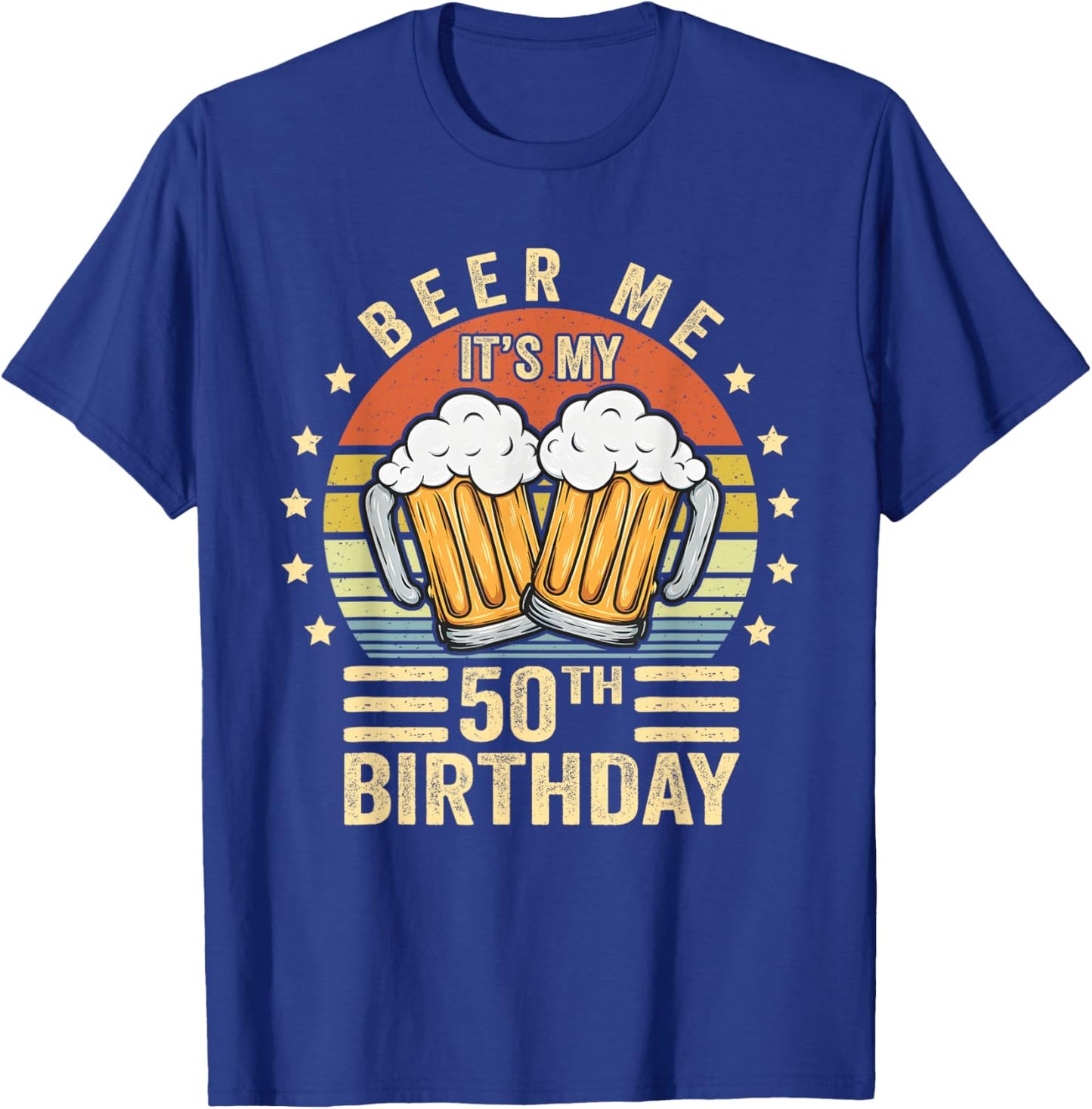 Beer Me It's My 50th Birthday, 50th Birthday Vintage T-Shirt - T-Shirt | Royal