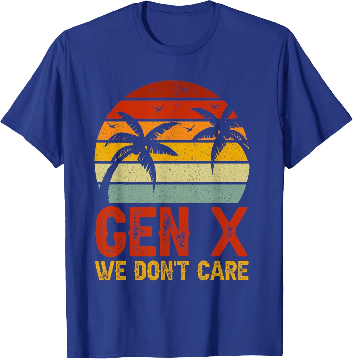 We Don't Care Retro GenX T-Shirt - T-Shirt | Royal