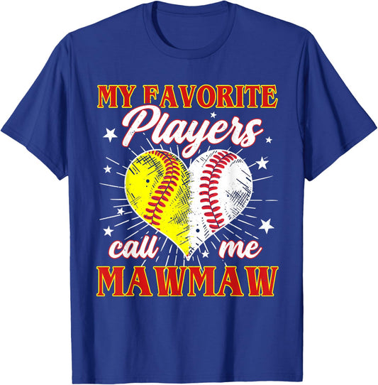 My Favorite Softball Baseball Players Call Me Mawmaw T-Shirt - T-Shirt | Royal
