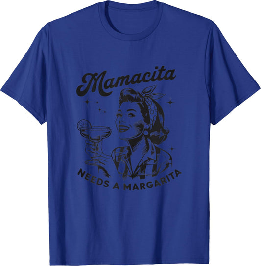 Mamacita Needs a Margarita Mexican Fiesta Funny Party Mexico T-Shirt - T-Shirt | Royal