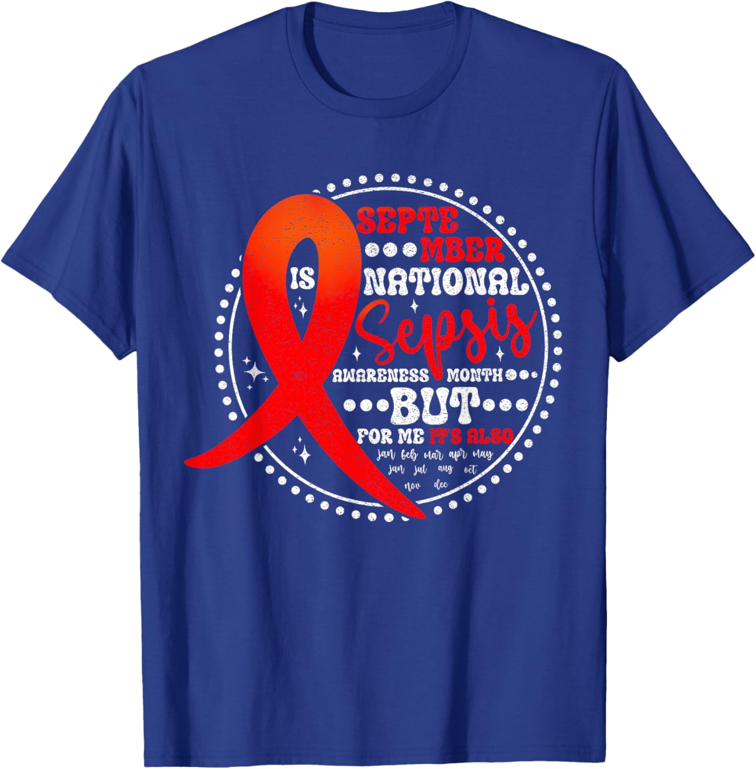 September is Sepsis Awareness Month T-Shirt - T-Shirt | Royal