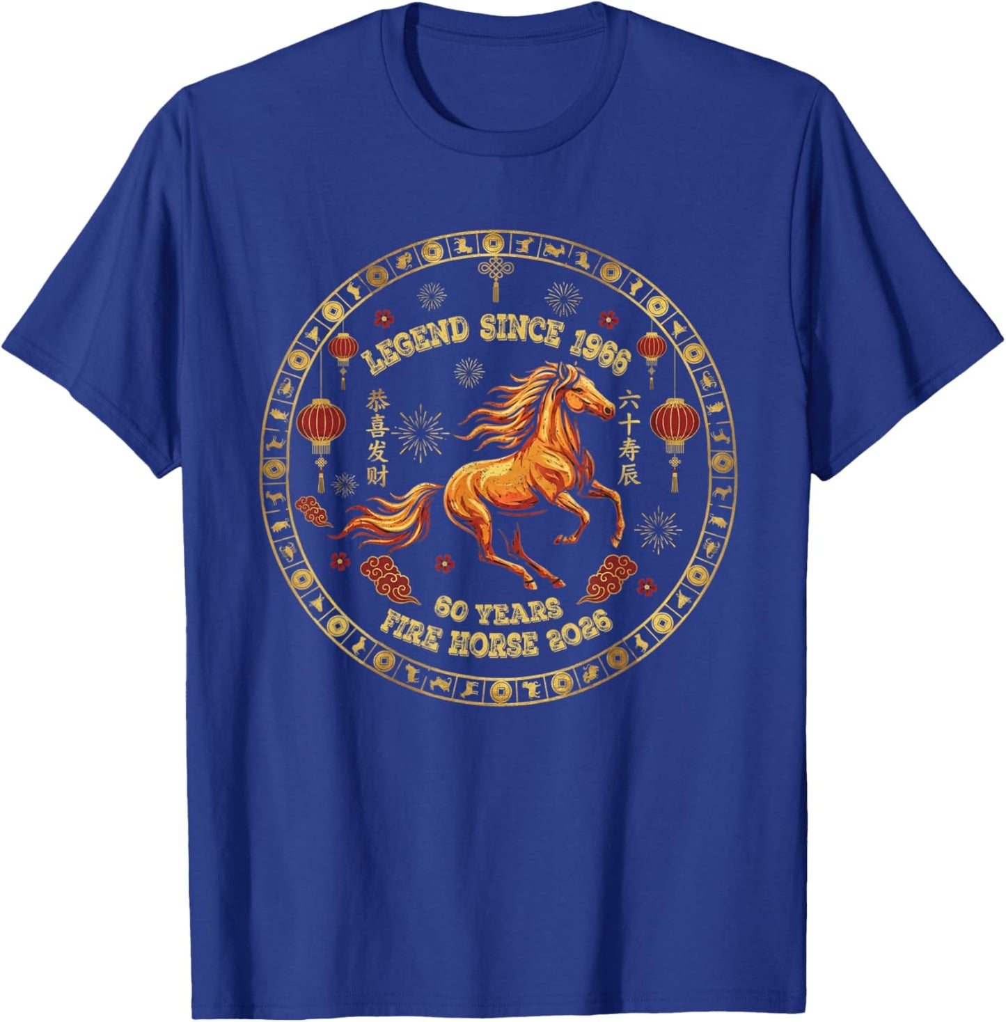 Chinese Zodiac Sign Fire Horse 2026 - Legend Since 1966 60th Birth T-Shirt - T-Shirt | Royal