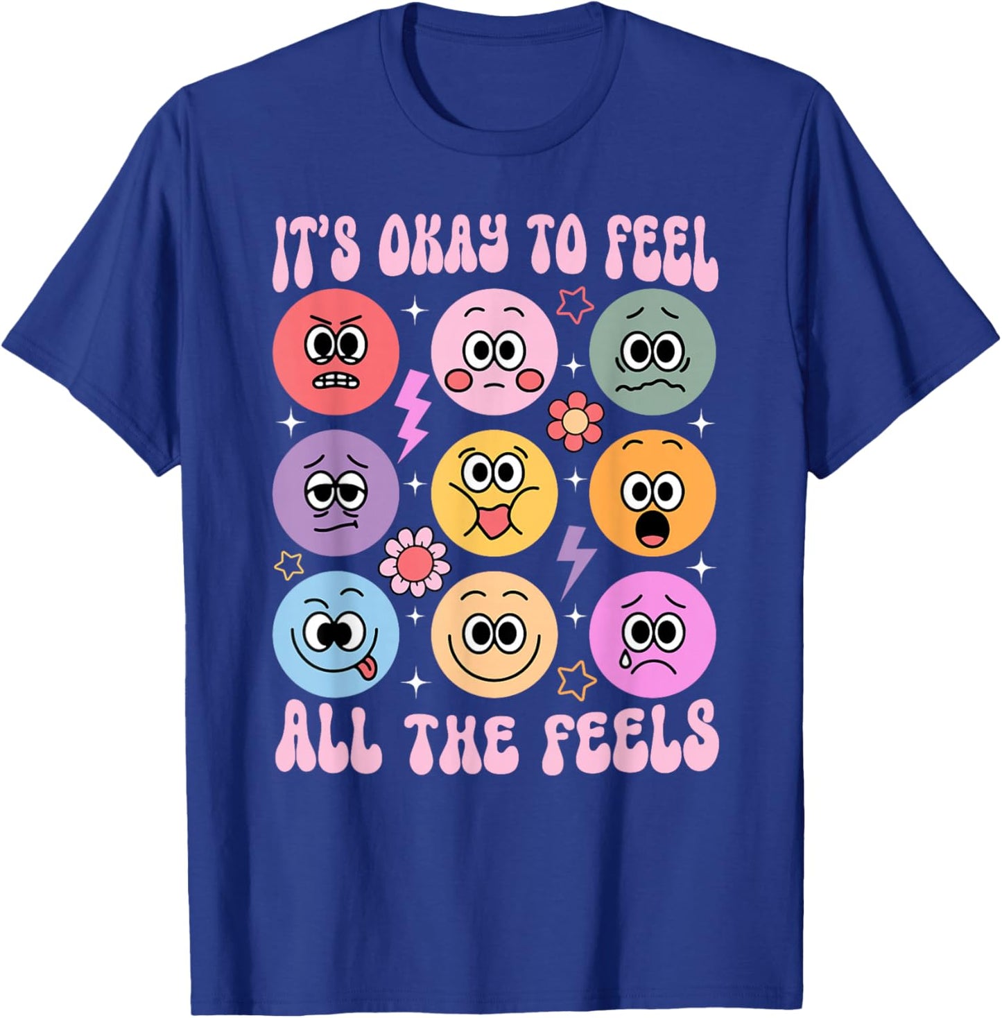 It's Okay to Feel All The Feels Funny Mental Health T-Shirt - T-Shirt | Royal