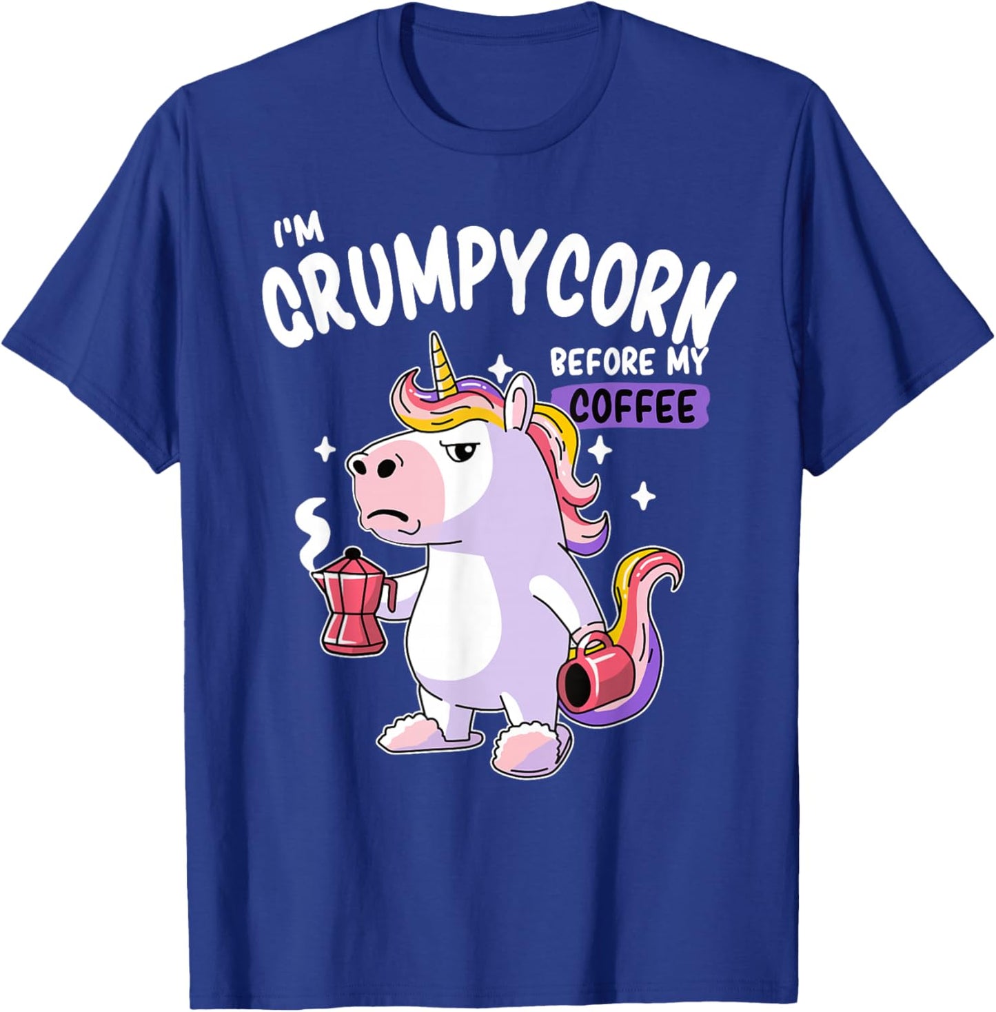Grumpycorn - Grumpy Before The First Coffee - Funny Unicorn T-Shirt - T-Shirt | Royal