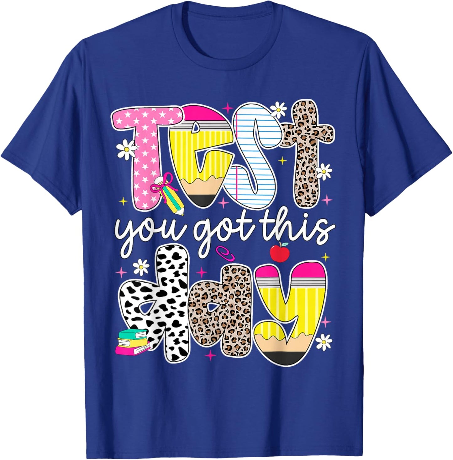 Test Day You Got This Testing Teacher Student Kid Motivation T-Shirt - T-Shirt | Royal
