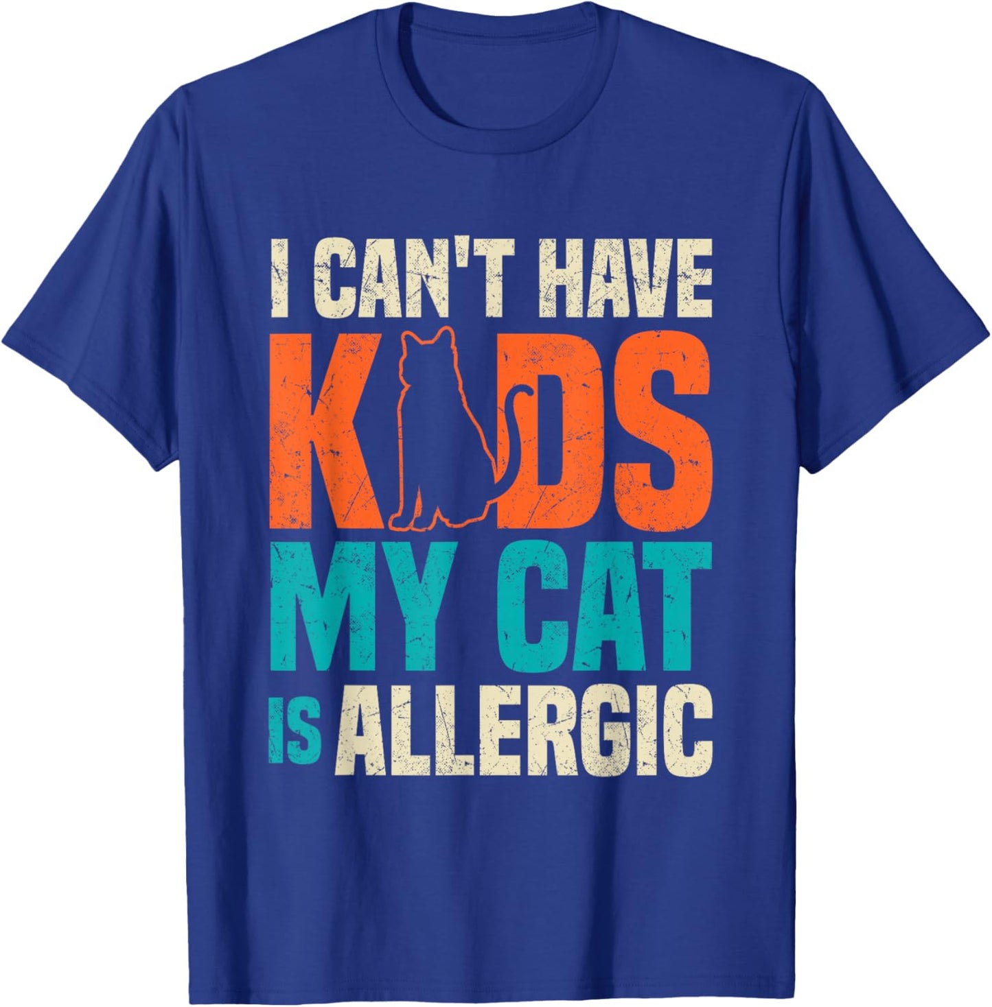 I Can't Have Kids My Cat Is Allergic Funny Cat Lover Black T-Shirt - T-Shirt | Royal