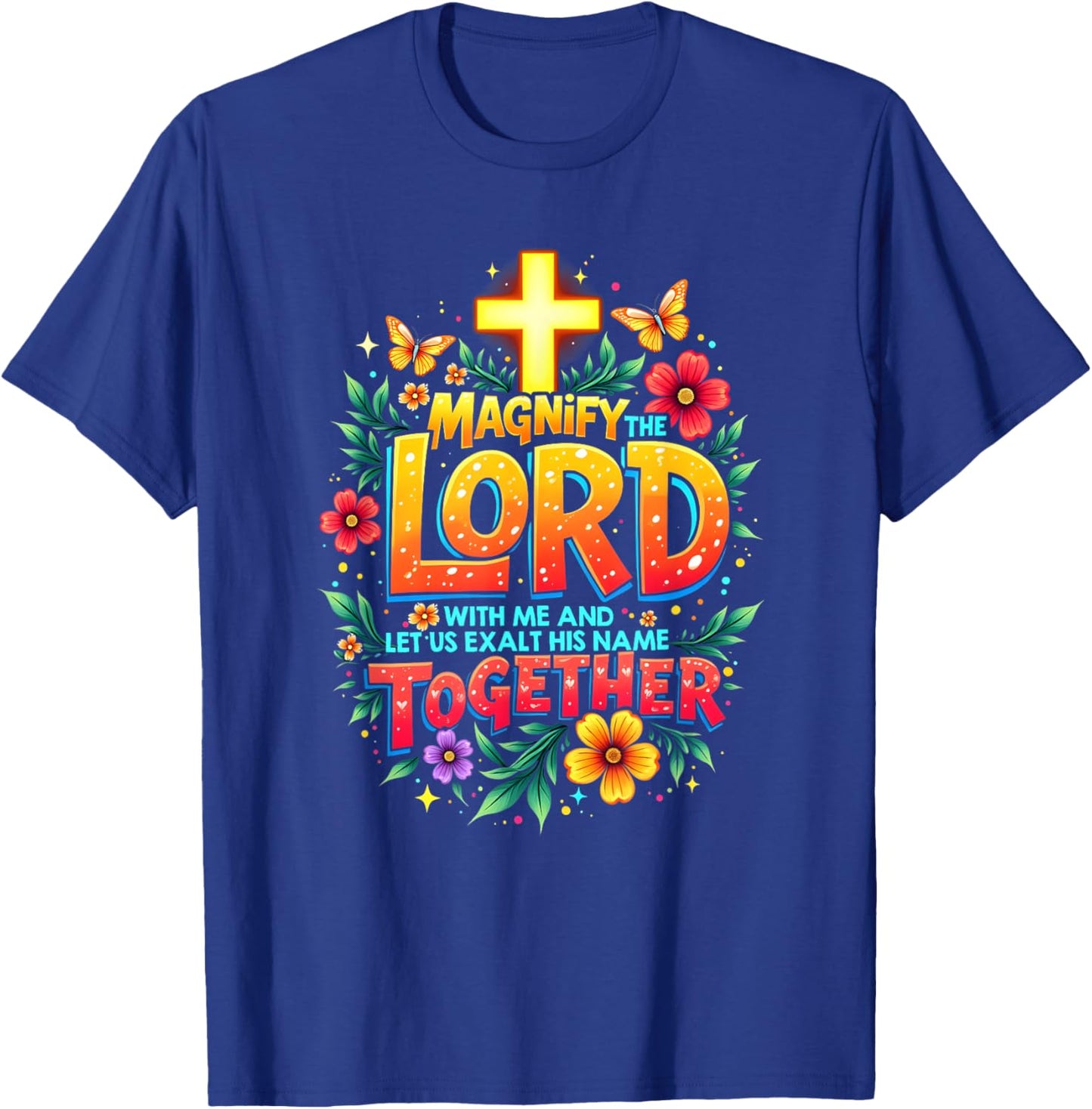 Jesus Magnify the Lord Christian Faith Bible Verse Christian T-Shirt - T-Shirt | Royal