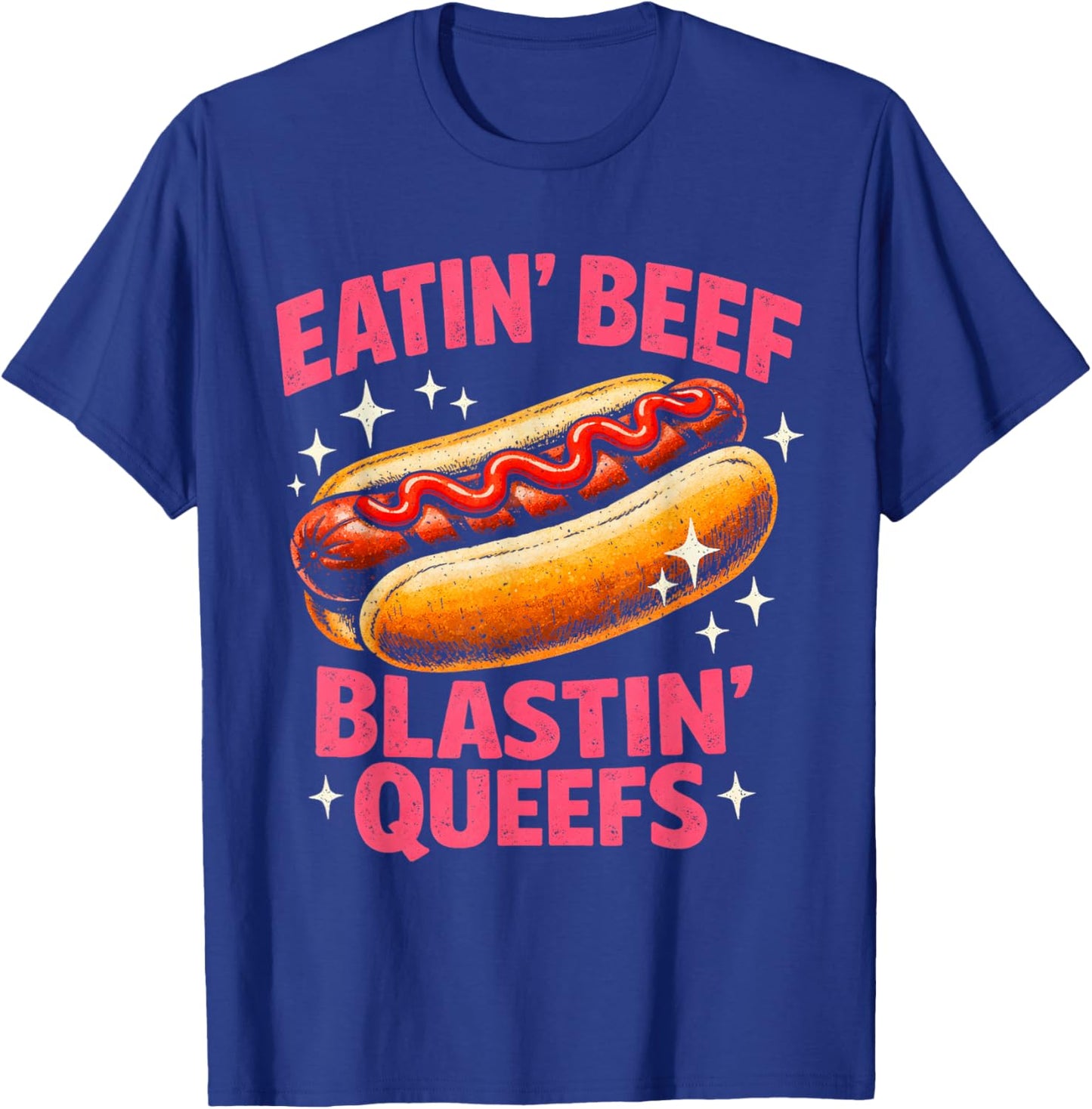 Eatin' Beef Blastin' Queefs Funny Embarrassing T-Shirt - T-Shirt | Royal