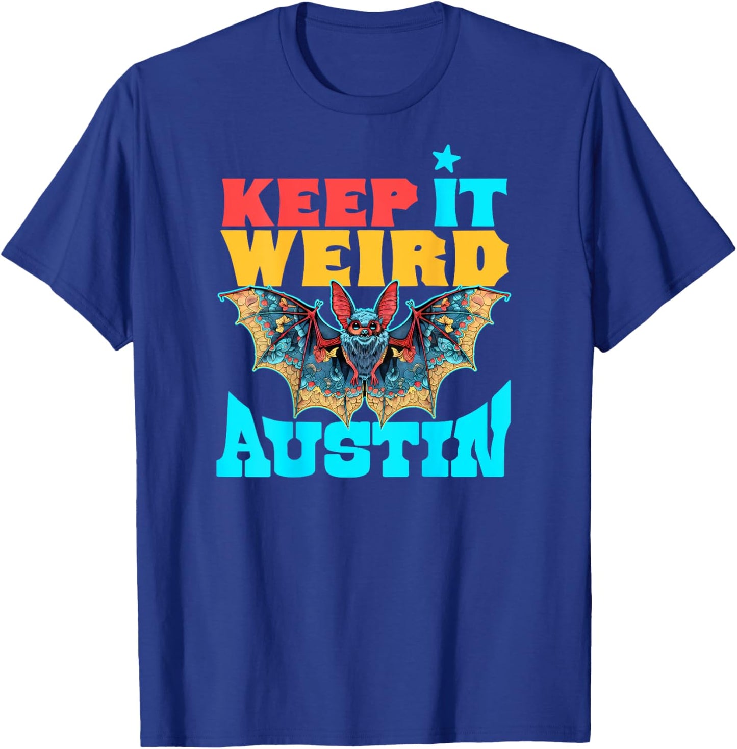 Texas Pride Keep It Weird Austin - On Back Austin Bats T-Shirt - T-Shirt | Royal