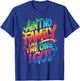 Ain't No Family Like The One I Got Matching Family Reunion T-Shirt - T-Shirt | Royal
