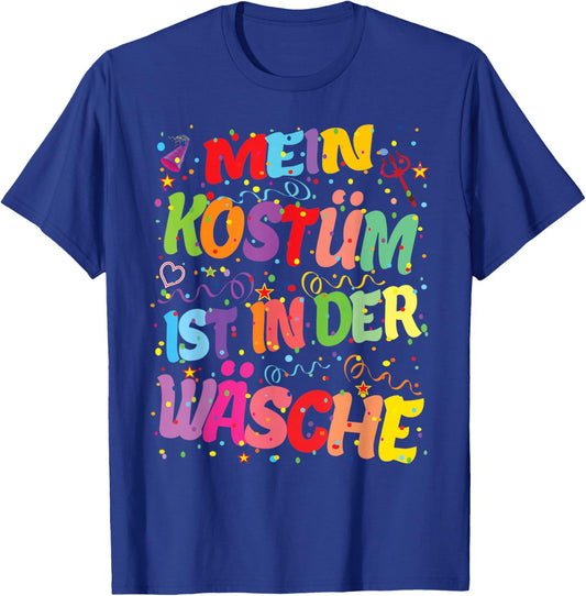 Carnival Costume My Costume is in the Laundry Fancy Dress Hits T-Shirt - T-Shirt | Royal