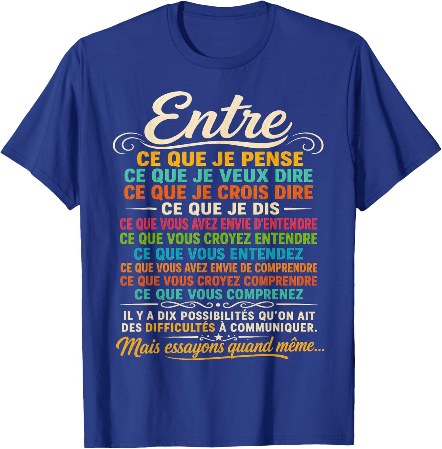 Bernard Werber Citation 10 Façons de ne Pas se Comprendre T-Shirt - T-Shirt | Royal