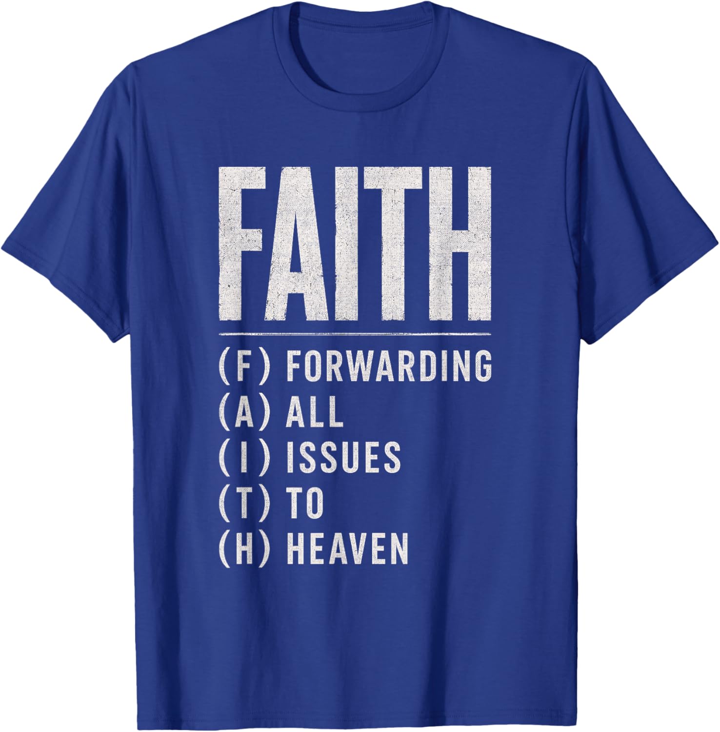 Faith Forwarding All Issues to Heaven Christian Religious T-Shirt - T-Shirt | Royal