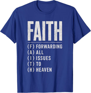 Faith Forwarding All Issues to Heaven Christian Religious T-Shirt - T-Shirt | Royal