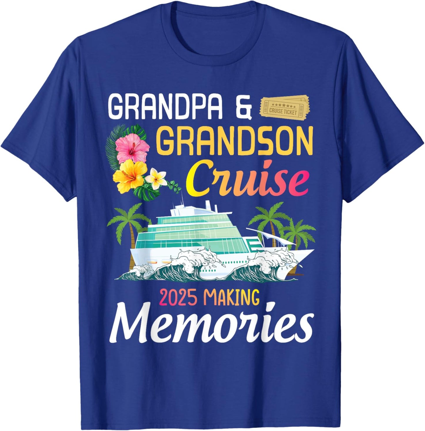Grandpa & Grandson Cruise Ship 2025 Making Memories Together T-Shirt - T-Shirt | Royal