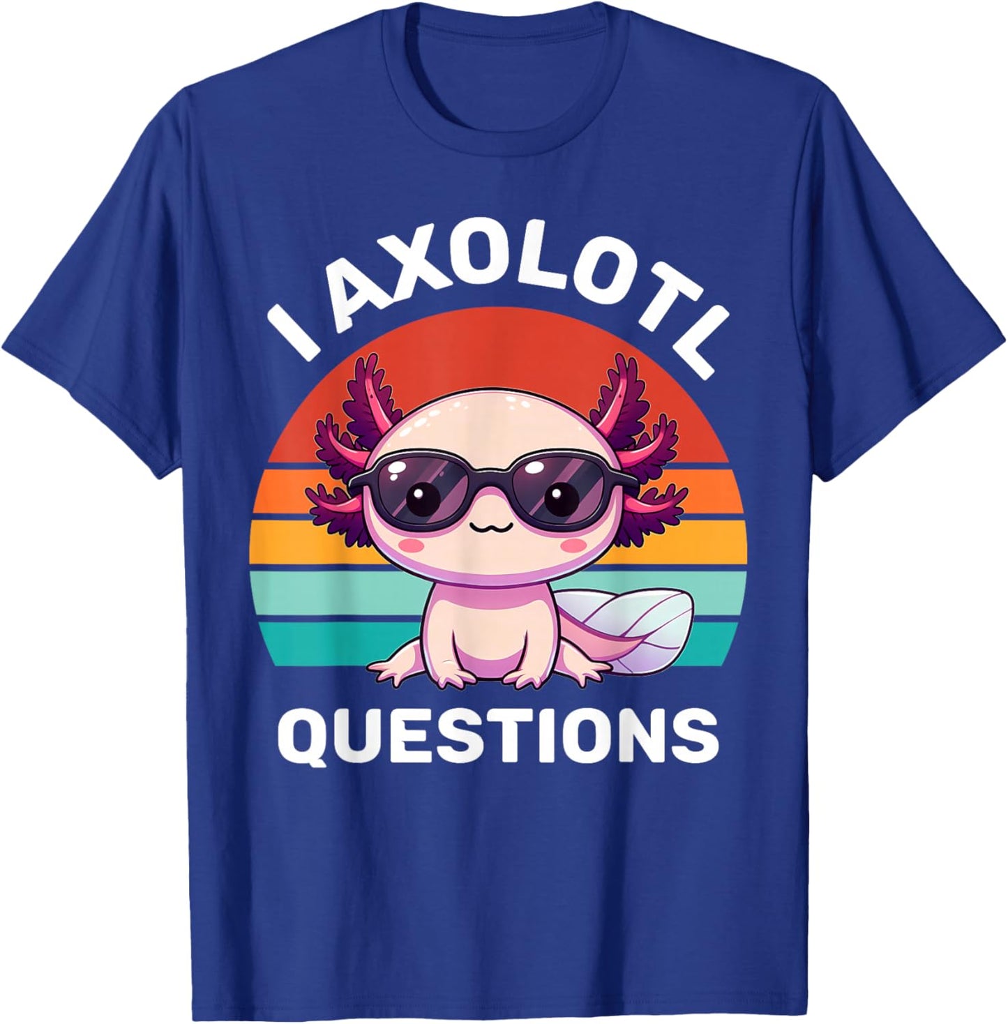 I Axolotl Questions Kids Funny Cute Axolotl Retro Vintage T-Shirt - T-Shirt | Royal
