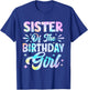 Sister of The Birthday Girl Shirt Tie Dye Party Family T-Shirt - T-Shirt | Royal