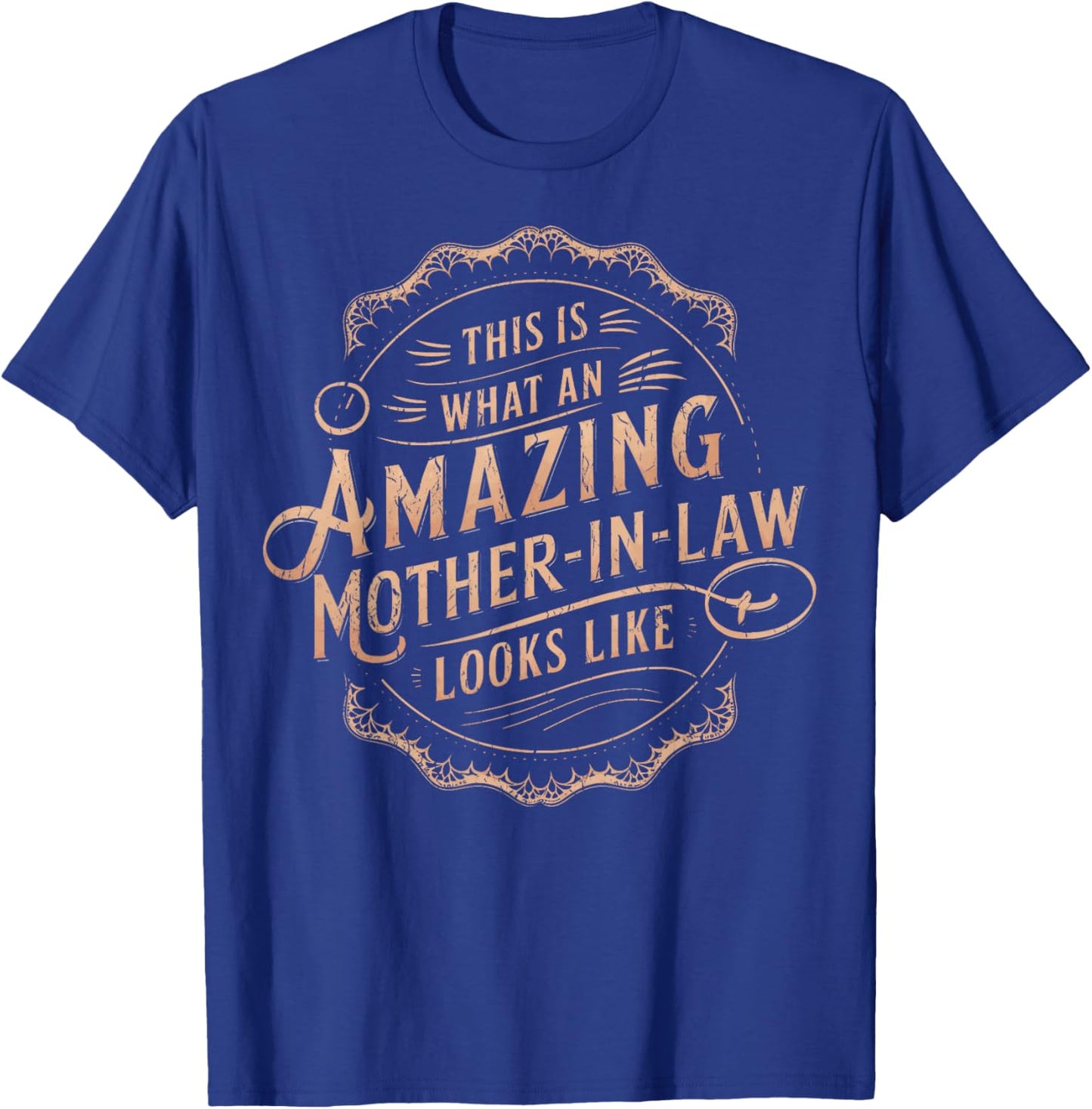 Cute This Is What An Amazing Mother In Law Looks Like T-Shirt - T-Shirt | Royal