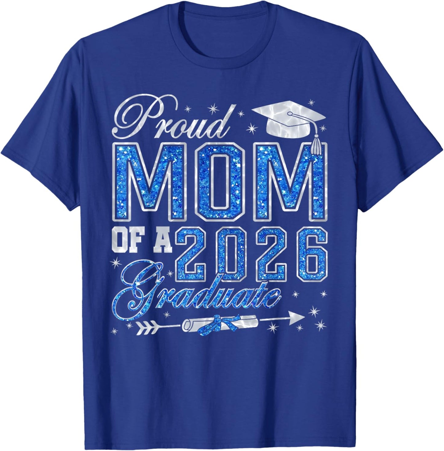 Senior Class of 2026 Graduation Proud Mom of A 2026 Graduate T-Shirt - T-Shirt | Royal