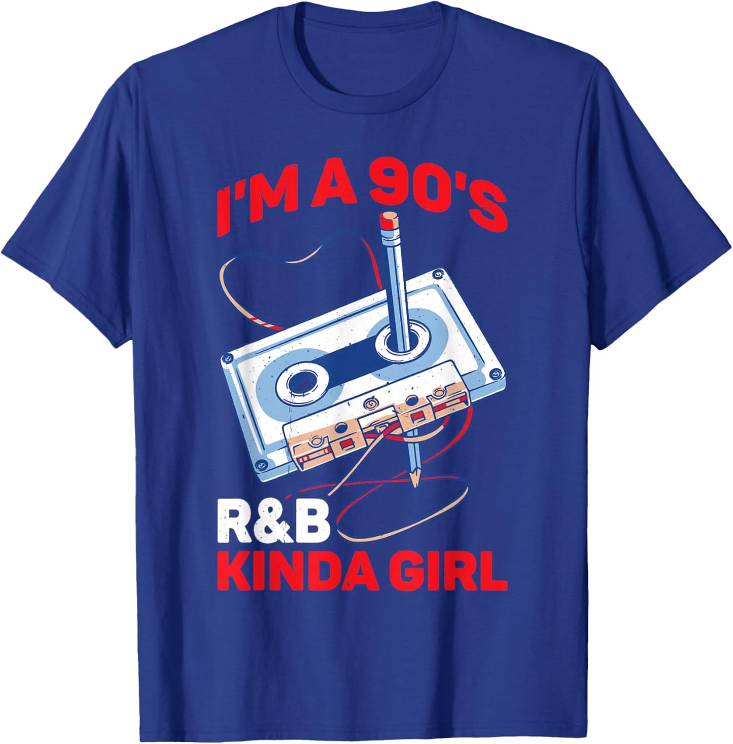 I'm A 90's R&B Kinda Girl _ T-Shirt - T-Shirt | Royal