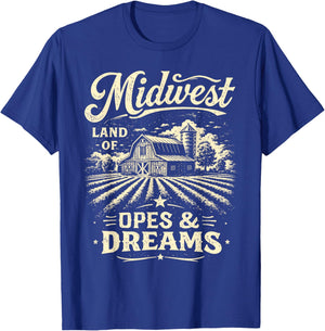 Farm Life Farmer Barn Midwest Lands of Opes & A Dreams T-Shirt - T-Shirt | Royal