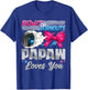 Burnouts or Bows Papaw Loves You Gender Reveal Party T-Shirt - T-Shirt | Royal