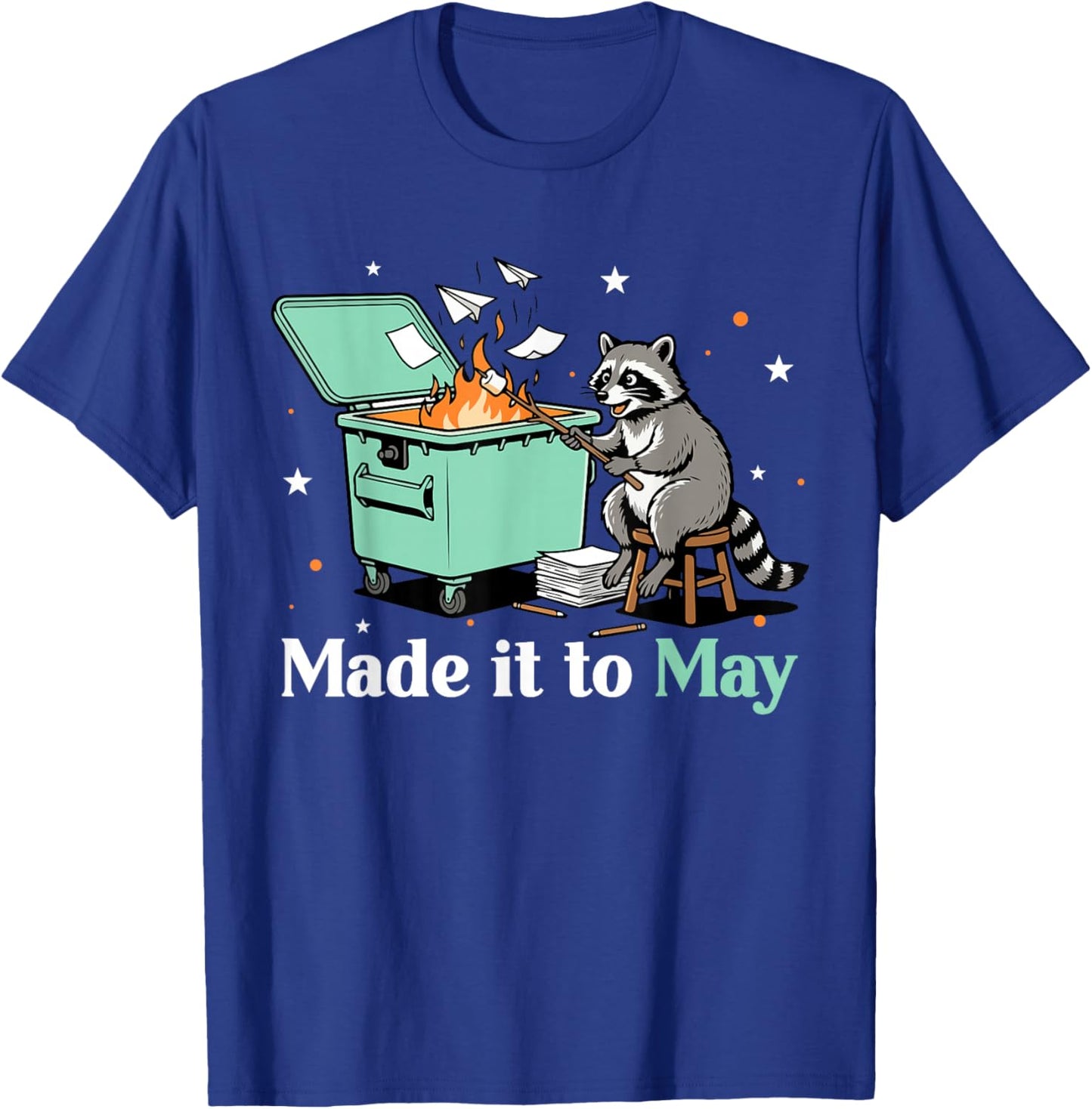 Last Day of School Teacher Student Raccoon Made It to May T-Shirt - T-Shirt | Royal