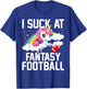 I Suck at Fantasy Football Unicorn Fantasy Football Loser T-Shirt - T-Shirt | Royal