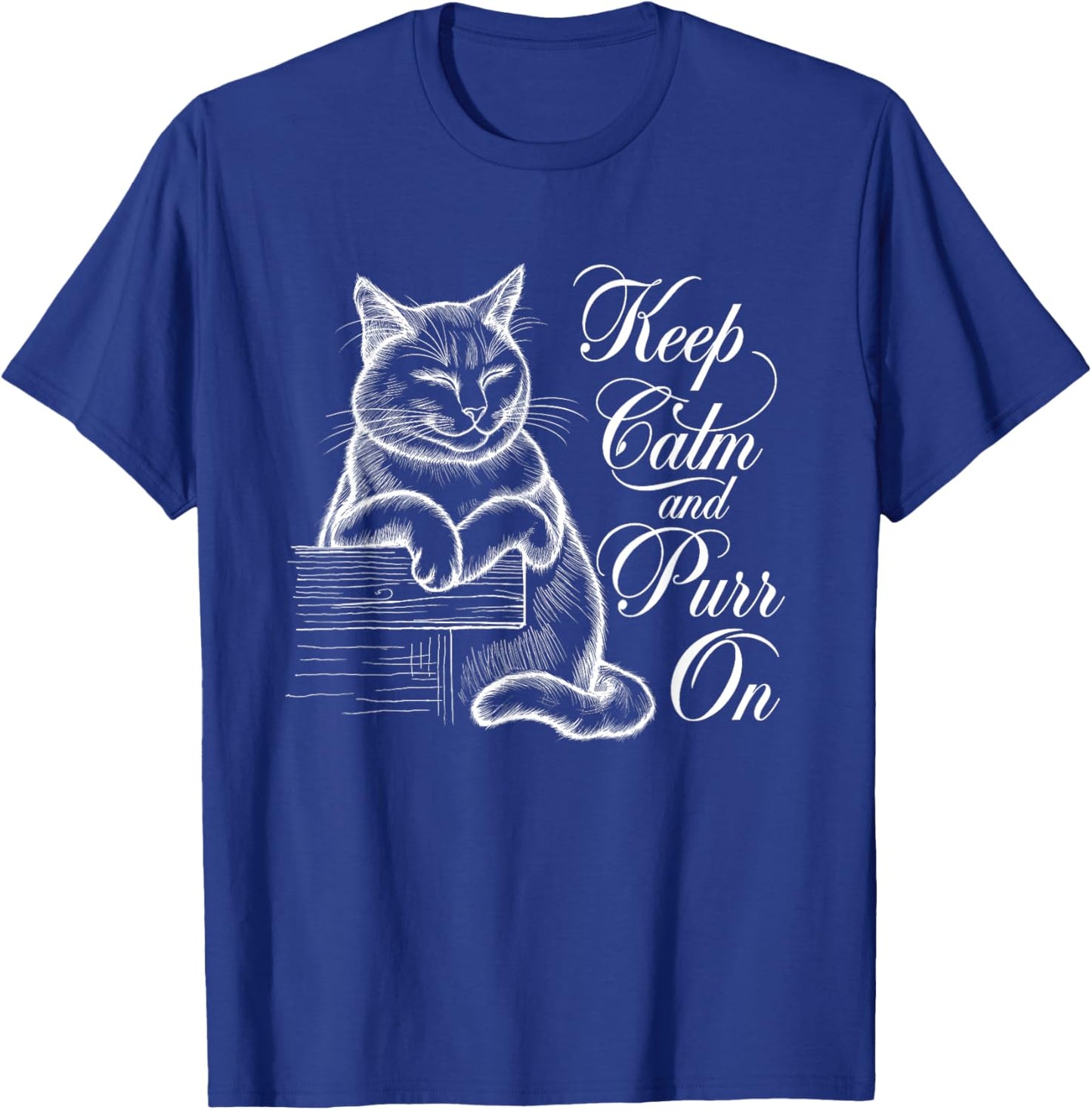 Keep Calm and Purr On - Cat Lover Art Design Men Women T-Shirt - T-Shirt | Royal
