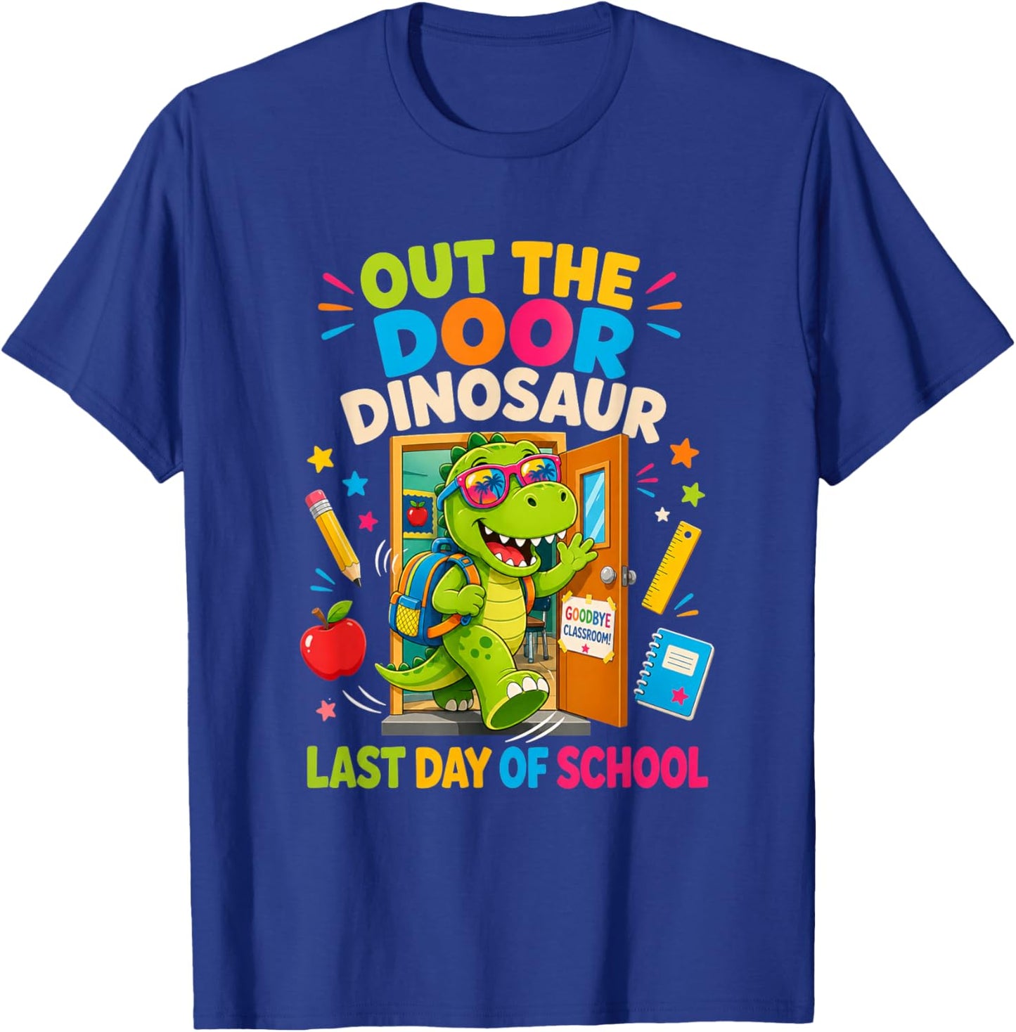 Out The Door Dinosaur Last Day of School Funny Summer T-Shirt - T-Shirt | Royal