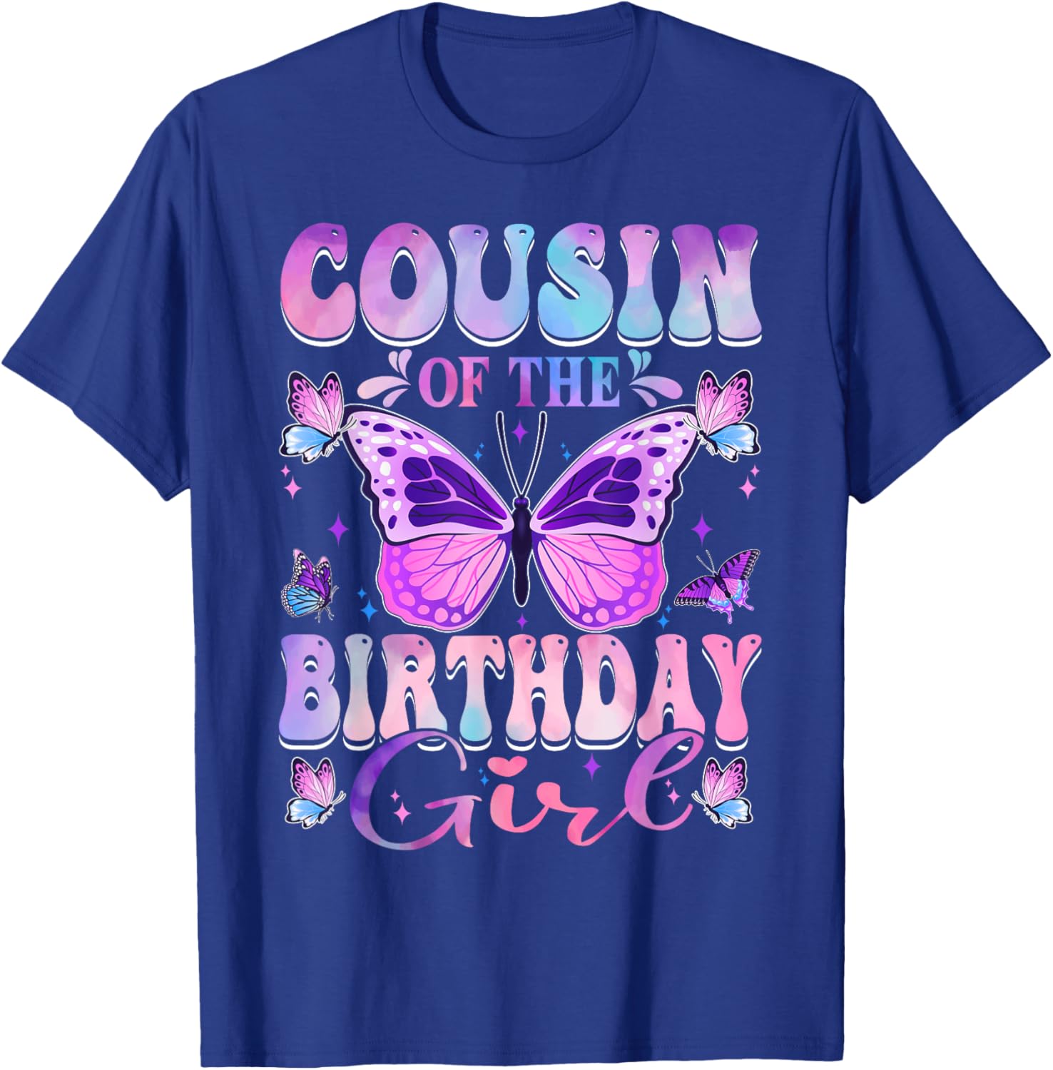 Cousin Of The Birthday Girl Butterfly Party Matching Family T-Shirt - T-Shirt | Royal